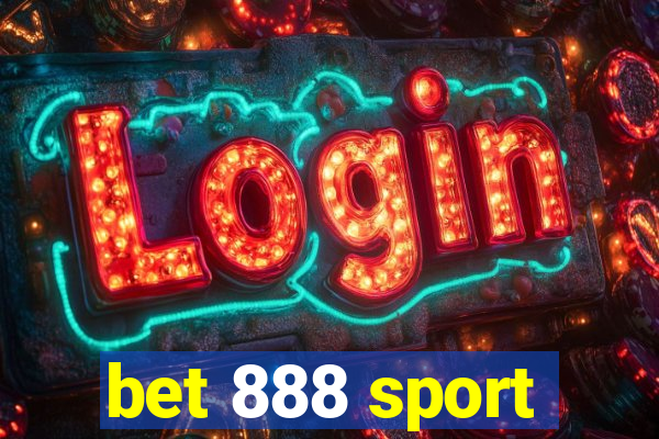 bet 888 sport